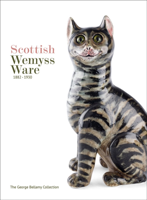 Book cover of: Scottish Wemyss Ware 1882-1930. By: George Bellamy