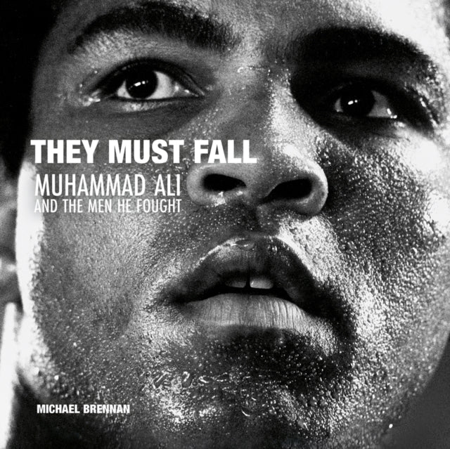 Book cover of: They Must Fall. By: Michael Brennan