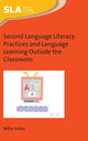 Book cover of: Second Language Literacy Practices and Language Learning Outside the Classroom. By: Miho Inaba