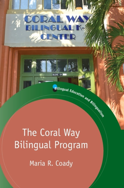 Book cover of: Coral Way Bilingual Program. By: Maria R. Coady