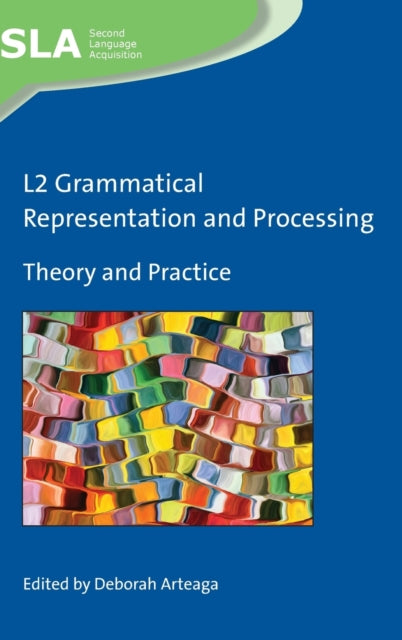 Book cover of: L2 Grammatical Representation and Processing. By: Deborah Arteaga