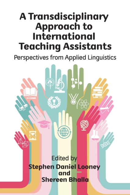 Book cover of: Transdisciplinary Approach to International Teaching Assistants. By: Stephen Daniel Looney