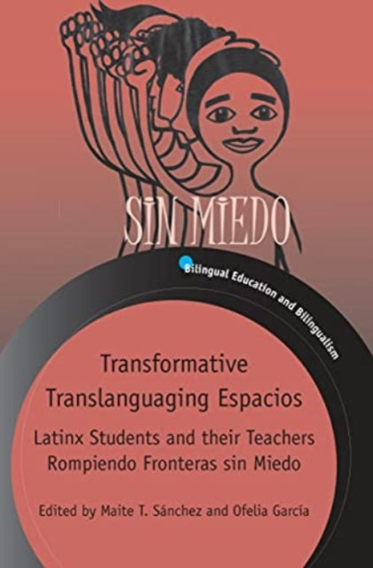 Book cover of: Transformative Translanguaging Espacios. By: Garcia SANCHEZ