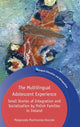 Book cover of: Multilingual Adolescent Experience. By: Malgosia Machowska-Kosciak