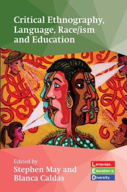 Book cover of: Critical Ethnography, Language, Race/ism and Education. By: Stephen May