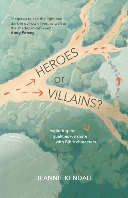 Book cover of: Heroes or Villains?. By: Jeannie Kendall