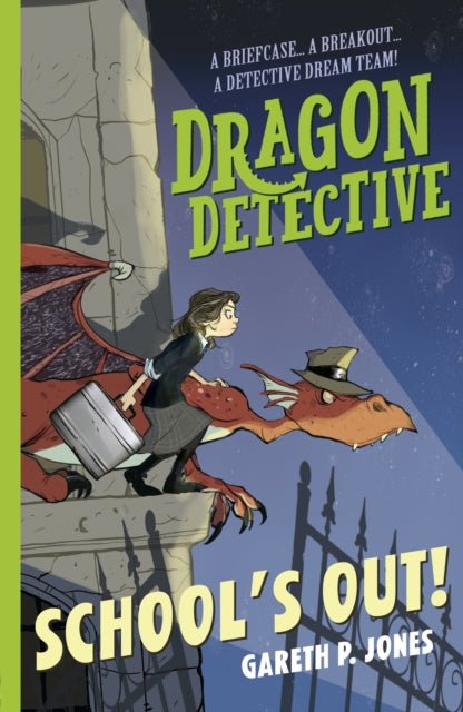 Dragon Detective: School's Out! 9781788951708 Gareth P. Jones