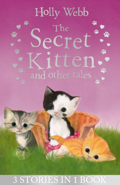 Book cover of: The Secret Kitten and Other Tales. By: Holly Webb