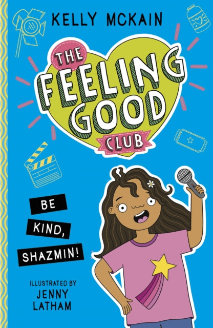 Book cover of: The Feeling Good Club: Be Kind, Shazmin!. By: Kelly McKain