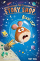 The Story Shop: Blast Off! 9781788953252 Tracey Corderoy