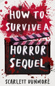 How to Survive a Horror Sequel 9781788957137 DUNMORE, SCARLETT
