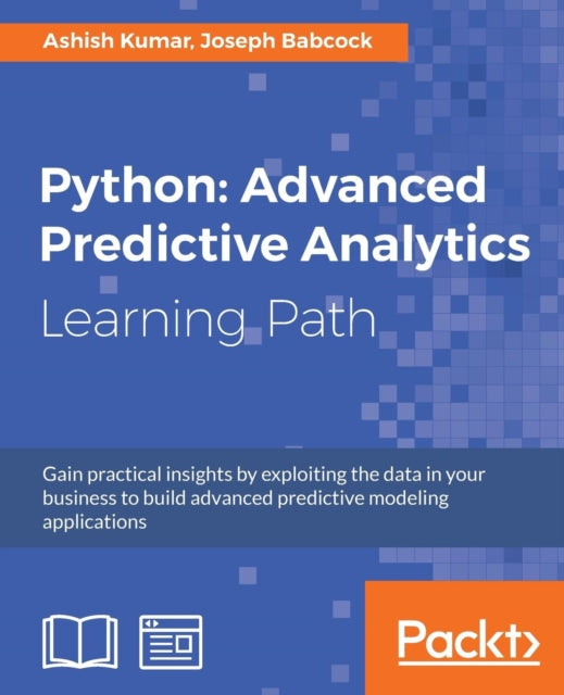 Book cover of: Python: Advanced Predictive Analytics. By: Ashish Kumar