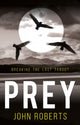 Book cover of: Prey. By: John Roberts