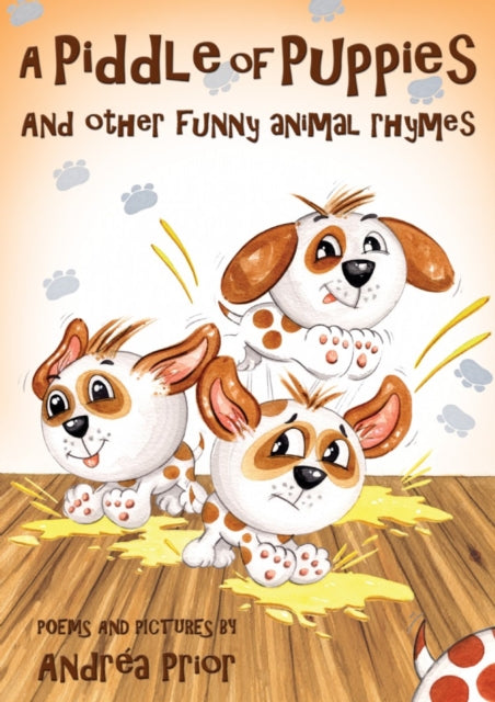 Book cover of: Piddle of Puppies. By: Andréa Prior