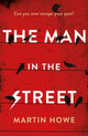 Book cover of: Man in the Street. By: Martin Howe