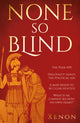 Book cover of: None So Blind. By: Xenon