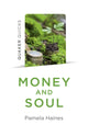 Book cover of: Quaker Quicks - Money and Soul. By: Pamela Haines