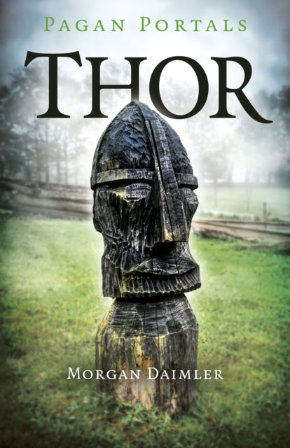 Book cover of: Pagan Portals - Thor. By: Morgan Daimler