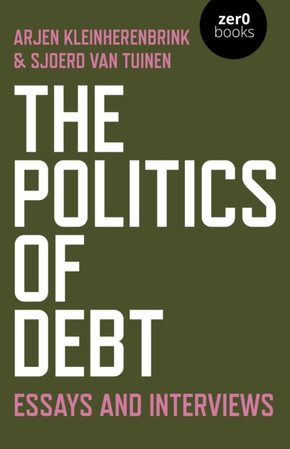 Book cover of: Politics of Debt, The. By: Sjoerd van Tuinen