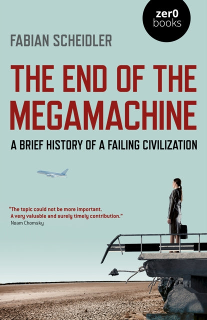 Book cover of: End of the Megamachine. By: Fabian Scheidler