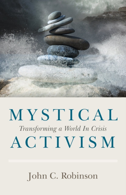 Book cover of: Mystical Activism. By: Robinson, John C.