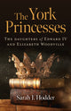 Book cover of: York Princesses, The. By: Sarah J. Hodder
