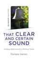 Book cover of: Quaker Quicks - That Clear and Certain Sound. By: Pamela Haines