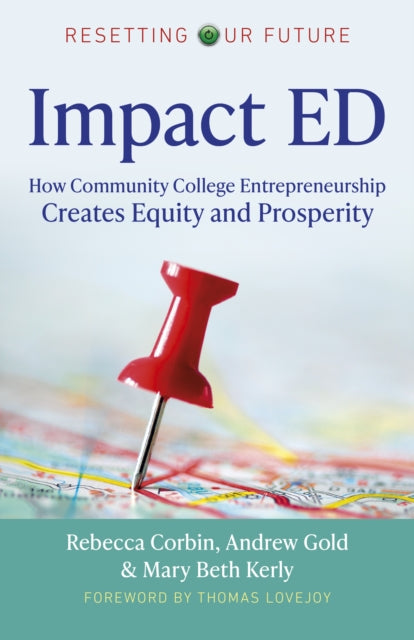 Book cover of: Resetting Our Future: Impact ED. By: Corbin, Rebecca A., Gold, Andrew, Kerly, Mary Beth