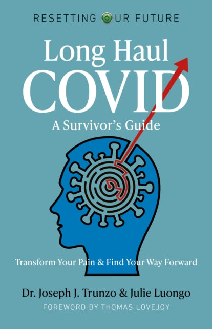 Book cover of: Resetting Our Future: Long Haul COVID: A Survivor’s Guide. By: Joseph J. Trunzo