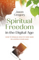 Book cover of: Spiritual Freedom in the Digital Age. By: Jason Gregory