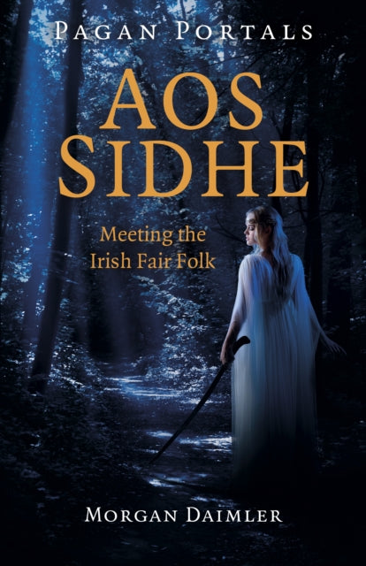 Book cover of: Pagan Portals - Aos Sidhe. By: Morgan Daimler