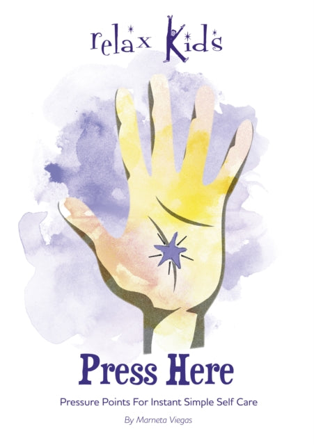 Book cover of: Relax Kids: Press Here. By: Marneta Viegas