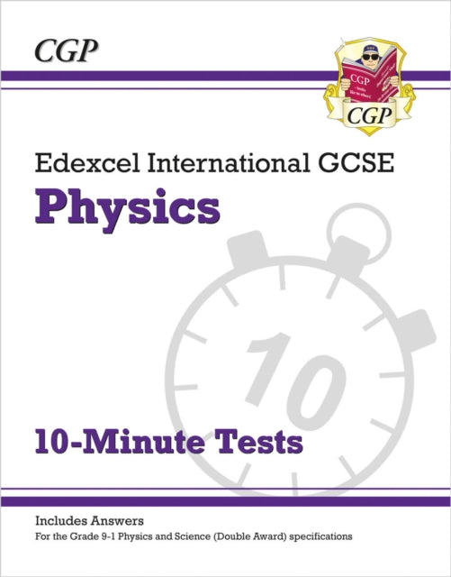 Edexcel International GCSE Physics: 10-Minute Tests (with answers) 9781789080872 CGP Books