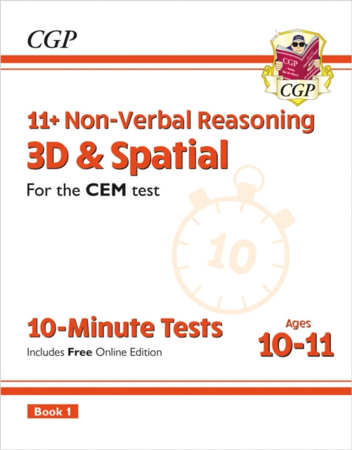 11+ CEM 10-Minute Tests: Non-Verbal Reasoning 3D & Spatial - Ages 10-11 Book 1 (with Online Ed) 9781789081961 CGP Books