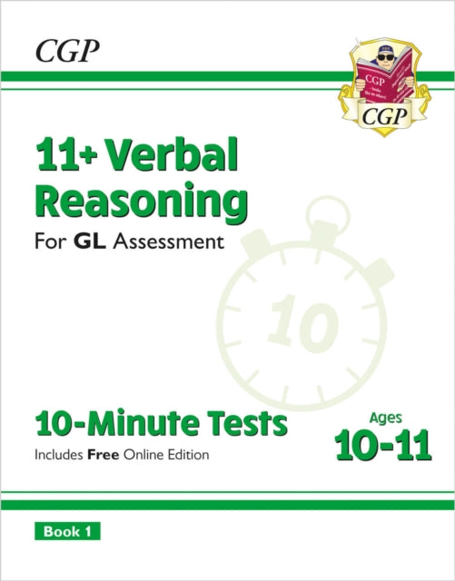 11+ GL 10-Minute Tests: Verbal Reasoning - Ages 10-11 Book 1 (with Online Edition) 9781789082074 CGP Books
