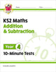 Book cover of: KS2 Year 4 Maths 10-Minute Tests: Addition & Subtraction