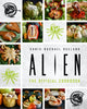 Book cover of: Alien: The Official Cookbook. By: Chis-Rachael Oseland
