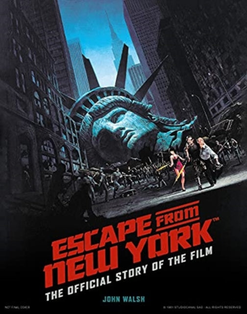 Book cover of: Escape from New York: The Official Story of the Film. By: John Walsh