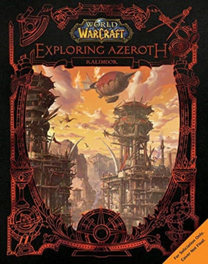 World of Warcraft: Exploring Azeroth - Kalimdor