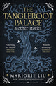 Book cover of: Tangleroot Palace. By: Marjorie Liu
