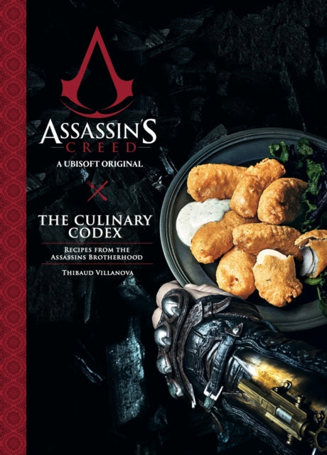 Book cover of: Assassin's Creed: The Culinary Codex. By: Thibaud Villanova