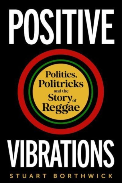Book cover of: Positive Vibrations. By: Stuart Borthwick