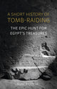 Book cover of: Short History of Tomb-Raiding. By: Maria Golia