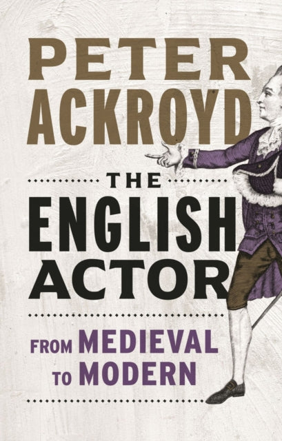 Book cover of: English Actor. By: Peter Ackroyd