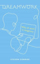 Book cover of: Dreamwork. By: Steven Connor