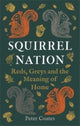 Book cover of: Squirrel Nation. By: Peter Coates