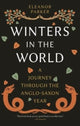 Winters in the World, A Journey through the Anglo-Saxon Year 9781789147735 Eleanor Parker