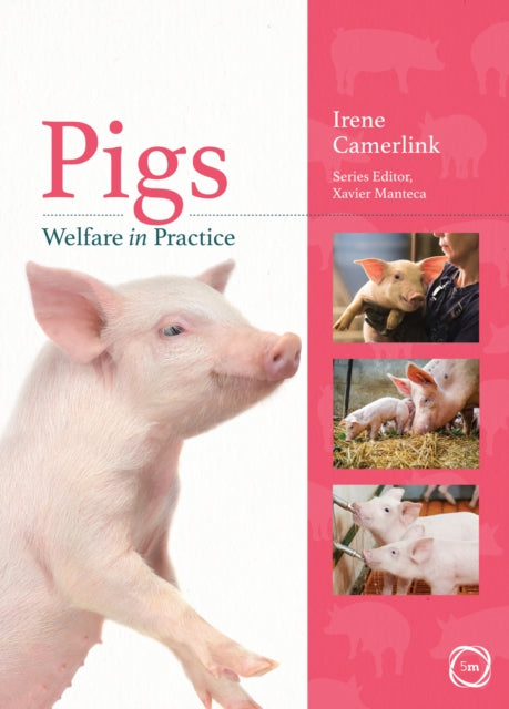 Book cover of: Pigs Welfare in Practice. By: Irene Camerlink