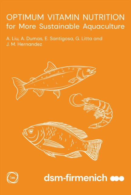 Book cover of: Optimum Vitamin Nutrition for More Sustainable Aquaculture. By: Angela Liu