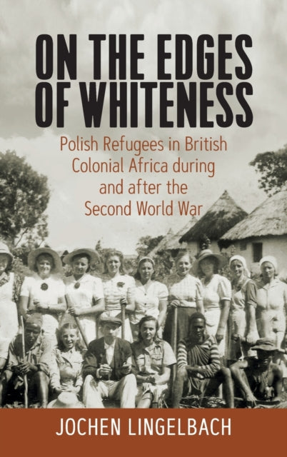 Book cover of: On the Edges of Whiteness. By: Jochen Lingelbach